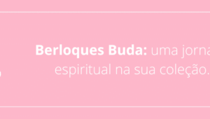 Berloques Buda: uma jornada espiritual na sua coleção.