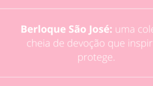 Berloque São José: uma coleção cheia de devoção que inspira e protege.