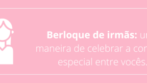 Berloque de irmãs: uma maneira de celebrar a conexão especial entre vocês.