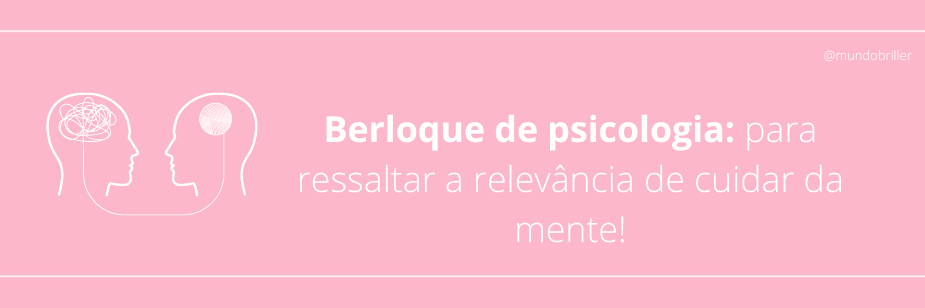 Berloque de psicologia: para ressaltar a relevância de cuidar da mente!