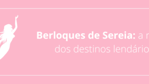 Berloques de Sereia: a magia dos destinos lendários