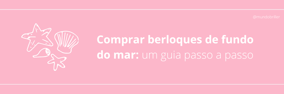 Comprar berloques de fundo do mar: um guia passo a passo