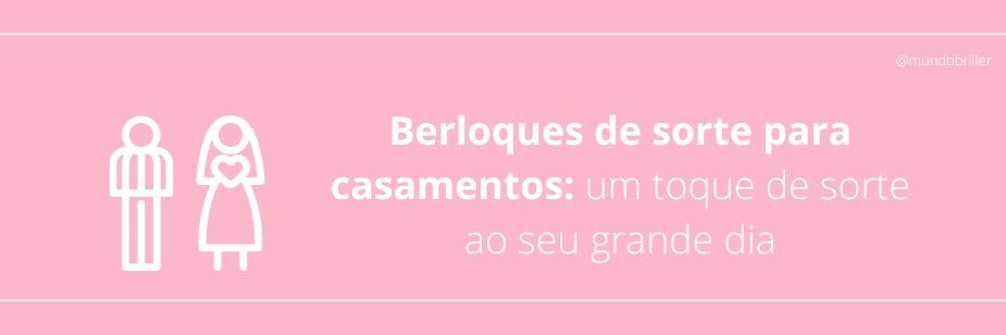 Berloques de sorte para casamentos: um toque de sorte ao seu grande dia