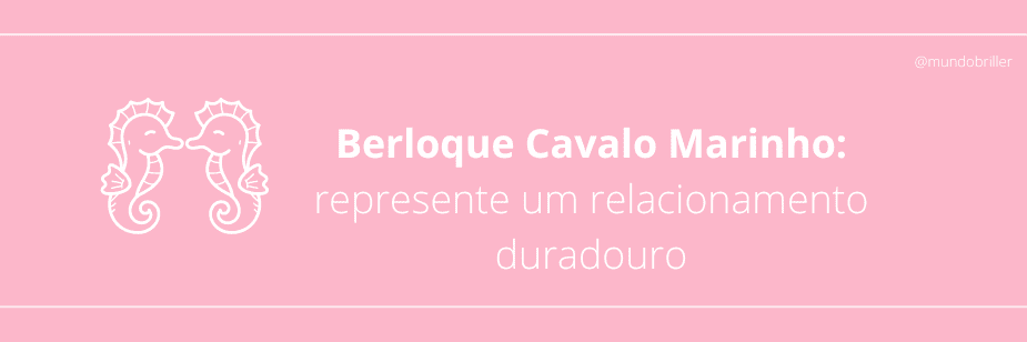 Berloque Cavalo Marinho: represente um relacionamento duradouro