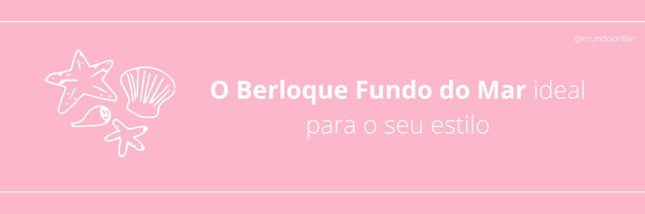 O Berloque Fundo do Mar ideal para o seu estilo