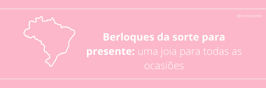 Berloques brasileiros: os melhores para representar sua paixão pelo Brasil