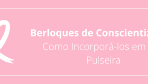 Berloques de Conscientização: Como Incorporá-los em Sua Pulseira