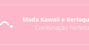 Moda Kawaii e Berloques: a Combinação Perfeita