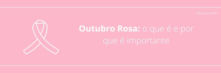 Outubro Rosa: o que é e por que é importante