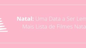 Natal: Uma Data a Ser Lembrada, Mais Lista de Filmes Natalinos