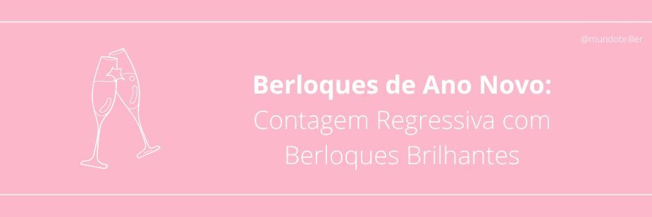 Berloques de Ano Novo: Contagem Regressiva com Berloques Brilhantes