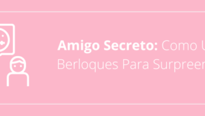 Amigo Secreto: Como Usar Berloques Para Surpreender