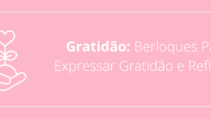 Gratidão: Berloques Para Expressar Gratidão e Reflexão