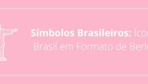 Símbolos Brasileiros: Ícones do Brasil em Formato de Berloques