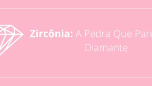 Zircônia: A Pedra Que Parece um Diamante