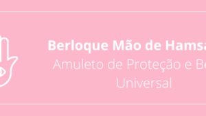 Berloque Mão de Hamsá: Um Amuleto de Proteção e Beleza Universal