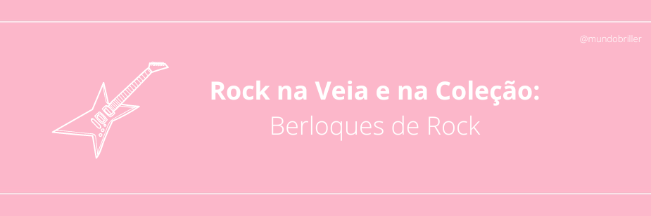 Rock na Veia e na Coleção: Berloques de Rock