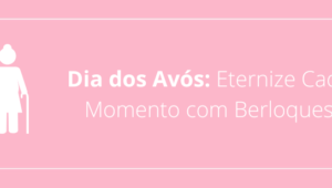 Dia dos Avós: Eternize Cada Momento com Berloques