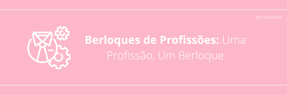 Berloques de Profissões: Uma Profissão, Um Berloque