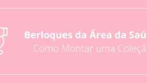 Berloques da Área da Saúde: Como Montar uma Coleção