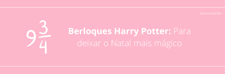 Berloques Harry Potter: para deixar o Natal mais mágico