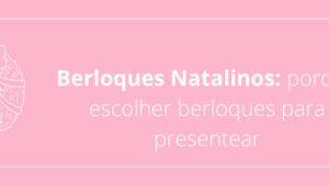 Berloques Natalinos: porque escolher berloques para presentear