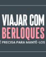 Viajar com berloques: tudo que você precisa para mantê-los em segurança