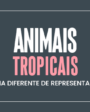 Animais tropicais: uma forma diferente de representar o verão