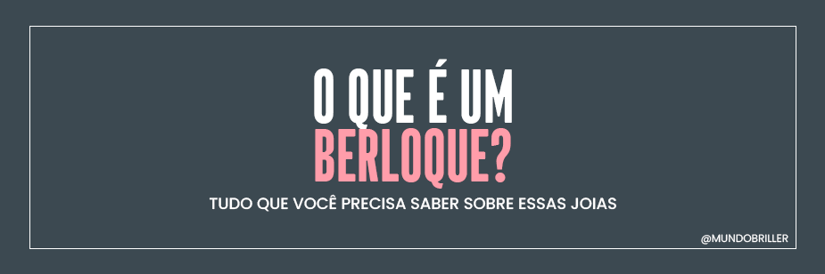 O que é um berloque? - Tudo que você precisa saber sobre essas joias