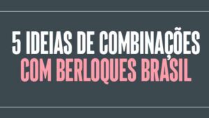 5 ideias de combinações com Berloques Brasil