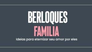 Berloques Família: Ideias para eternizar seu amor por eles