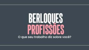 Berloques Profissões: o que seu trabalho diz sobre você?