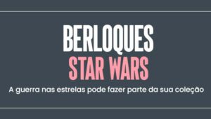 Berloques Star Wars: a guerra nas estrelas pode fazer parte da sua coleção