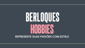 Berloques Hobbies: Represente suas paixões com estilo